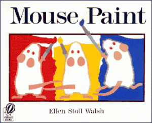 Book Cover "Mouse Paint" by Ellen Stoll Walsh