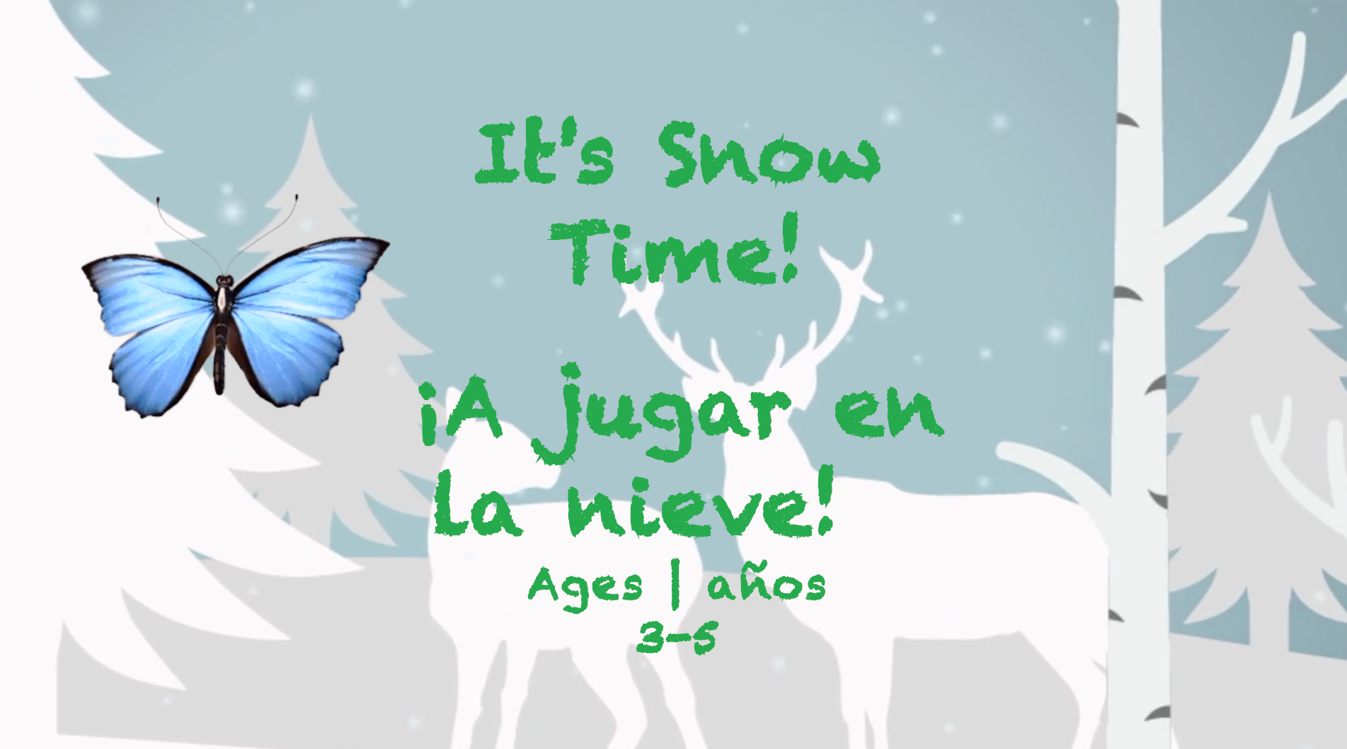 It’s Snow Time! for 3-5 year olds