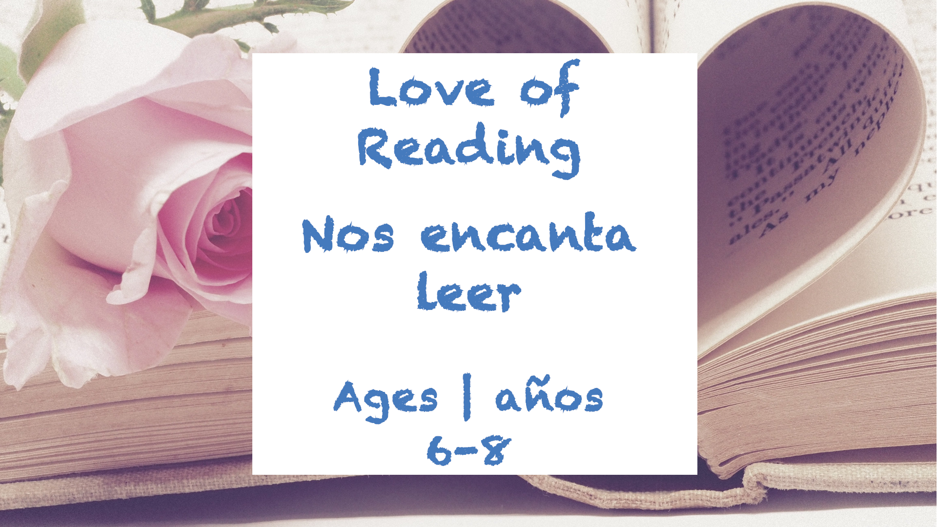 Love of Reading for 6-8 year olds