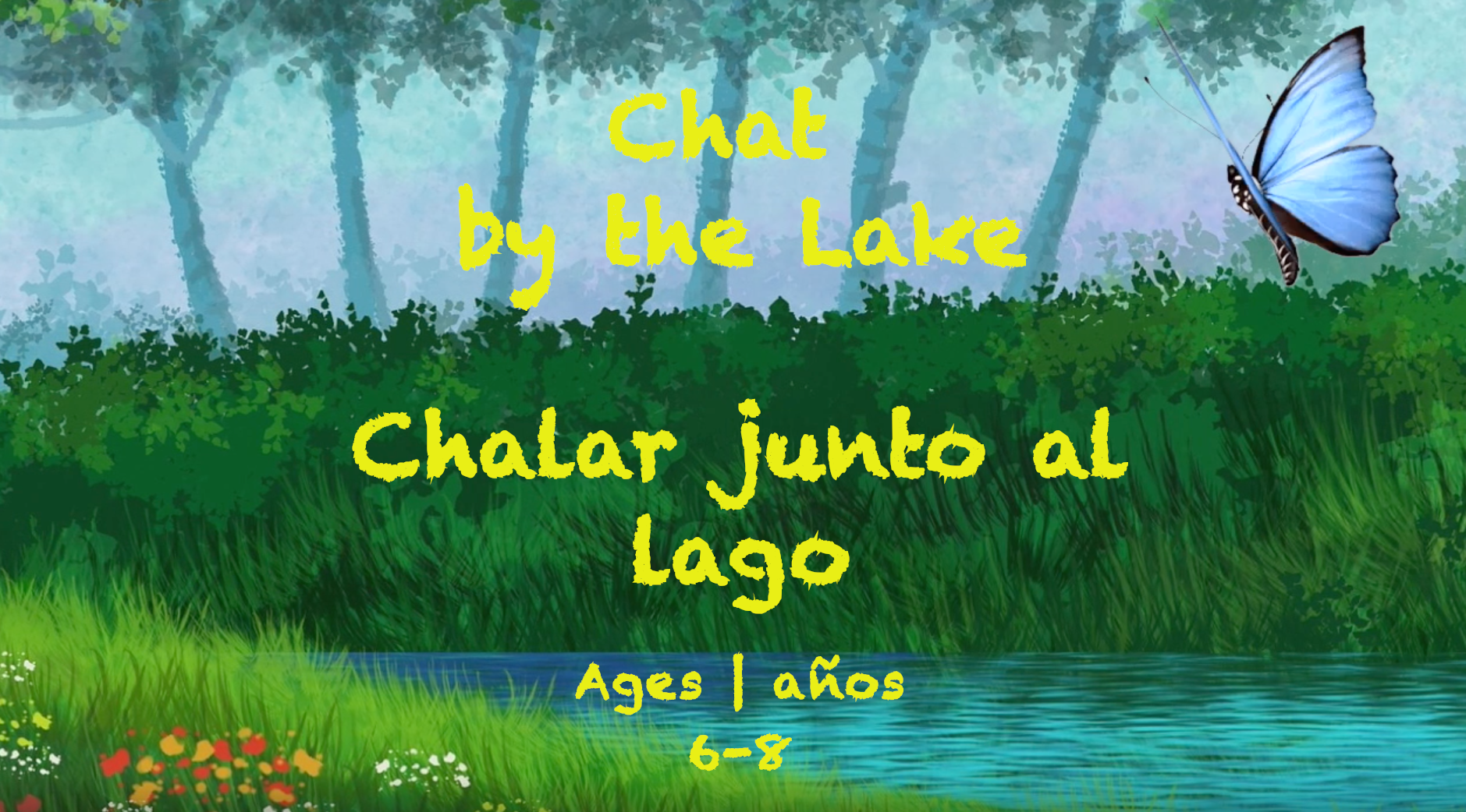 Chat by the Lake for 6-8 year olds