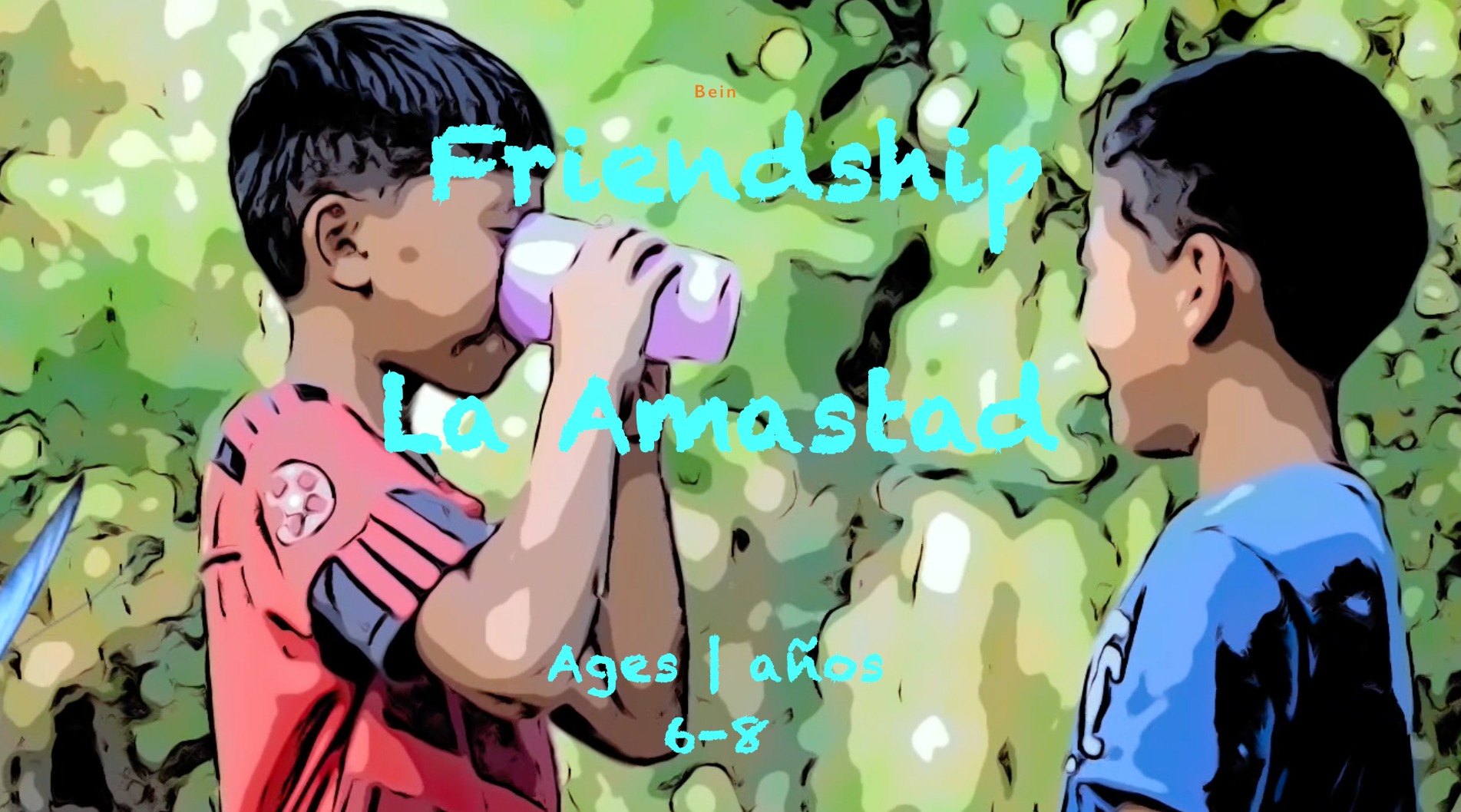 Temas semanales: La amistad para niños de 6 a 8 años