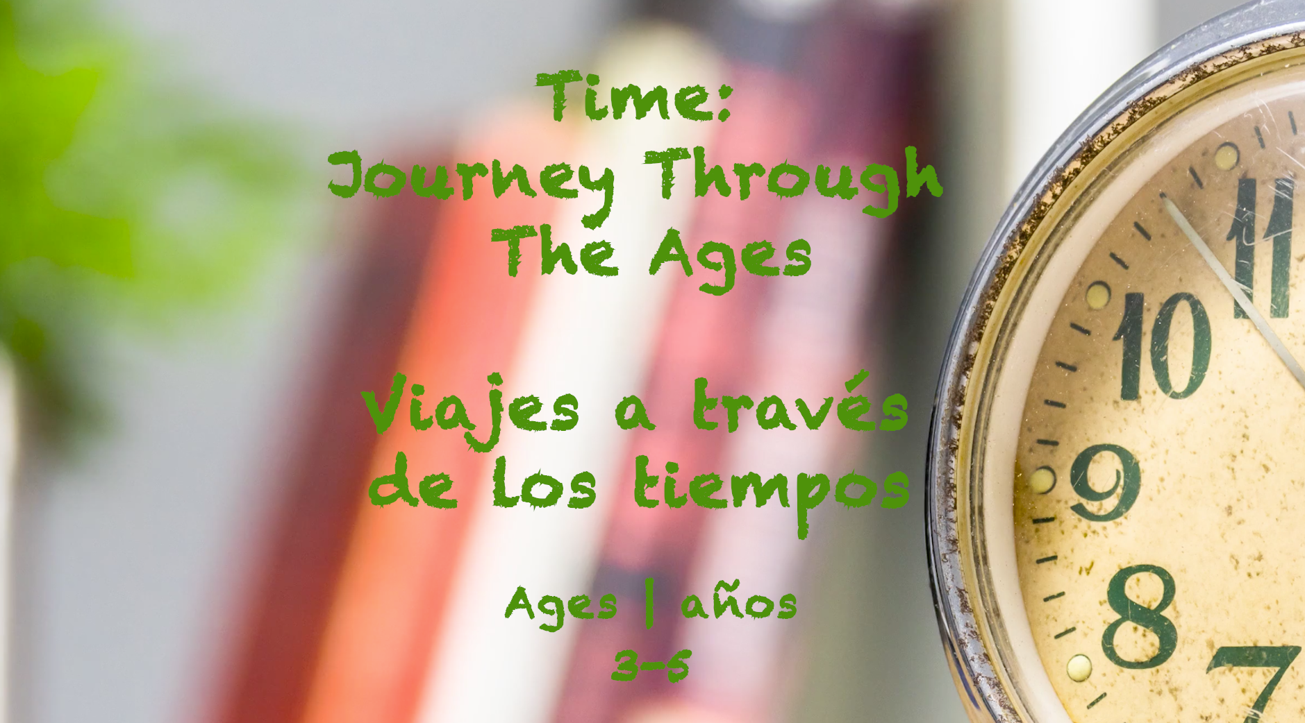 Time: Journery through the ages for 3-5 year olds