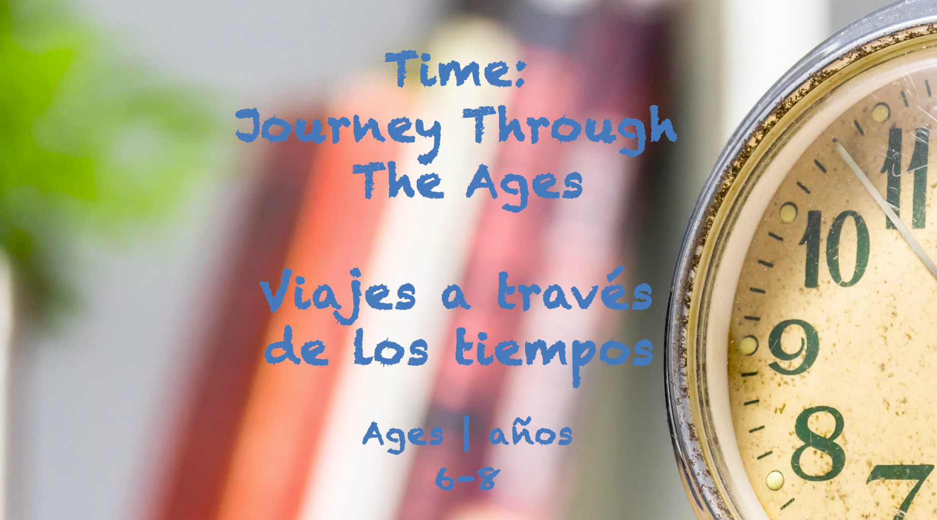 La hora: Viaje a través de los tiempos para niños de 6 a 8 años